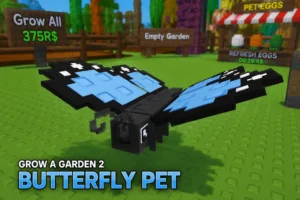 Grow a Garden 2 Butterfly Pet Ability, Price, Spawn Chance & Everything You Need to Know