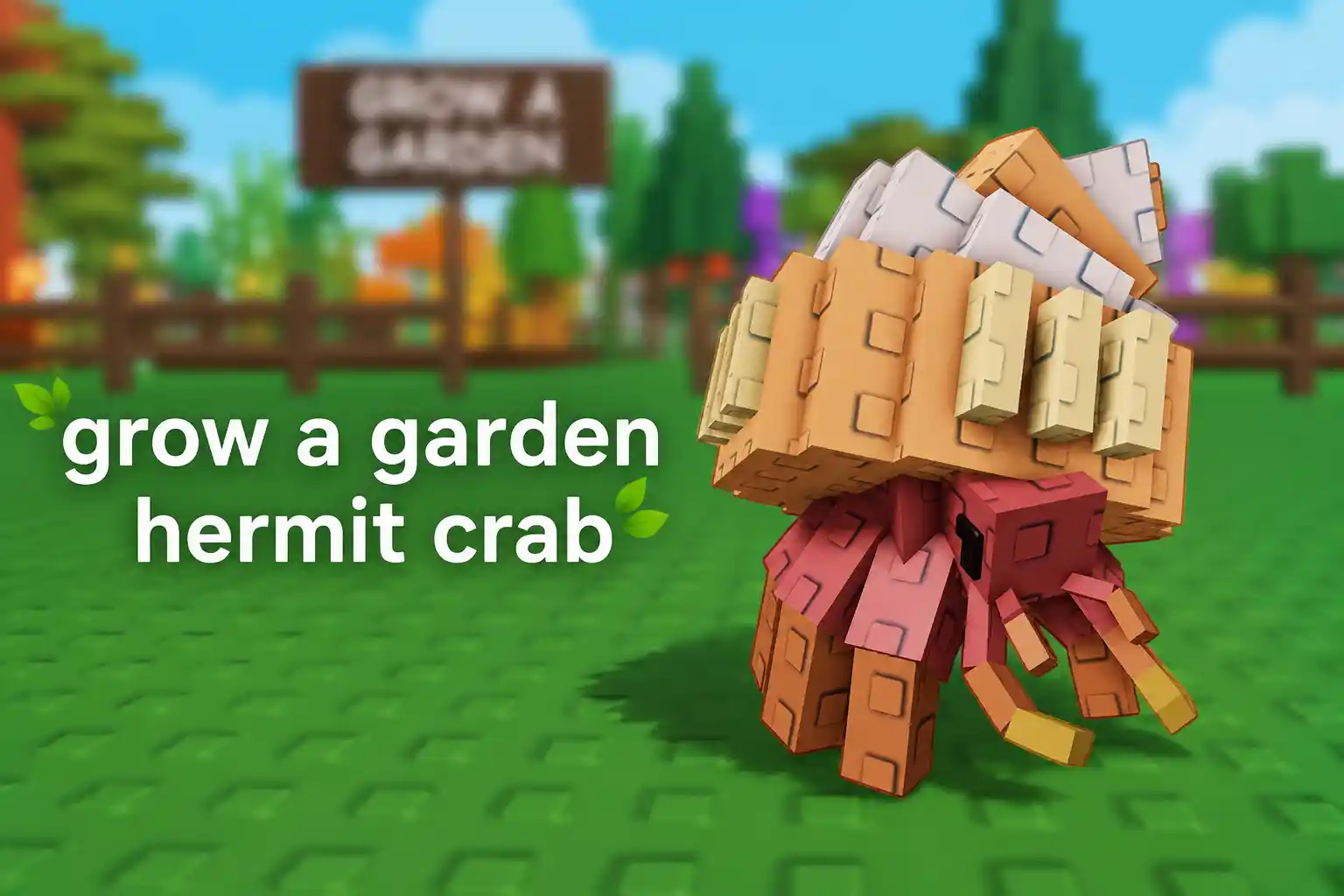 Hermit Crab - Grow a Garden: How to Get It, Hermit Pinch Ability Explained (2026)