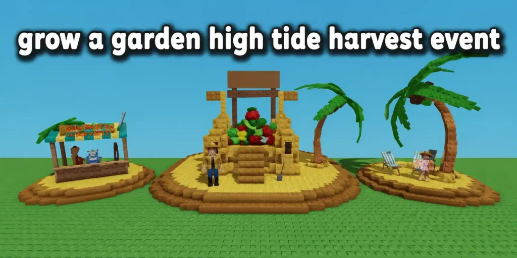 Grow a Garden High Tide Harvest Event Guide: New Seeds, Pets, Tiki Totem & Team Rewards Explained