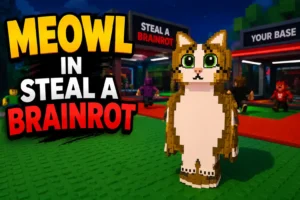 Meowl in Steal a Brainrot: What It Actually Is, Real Stats & How to Get One (2026)