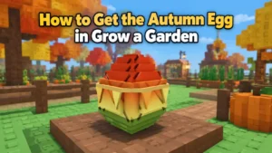 How to get the Autumn Egg in Grow a Garden with acorn odds and pet chances