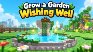 Grow a Garden Wishing Well Guide: Quest Tiers, Rewards & Best Picks (2026)